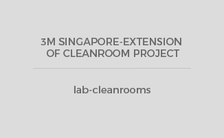 3M SINGAPORE-EXTENSION OF CLEANROOM PROJECT